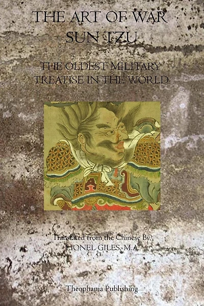 The Art of War: Tthe Oldest Military Treatise in the World