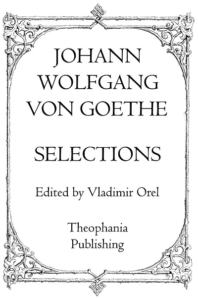Johann Wolfgang Von Goethe: Selections