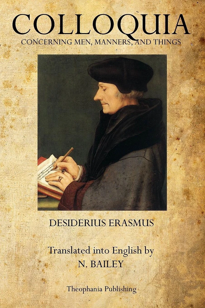 Colloquia: Concerning Men, Manners, and Things