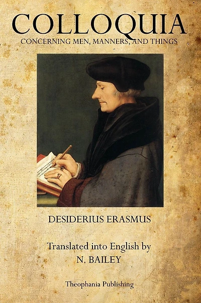 Colloquia: Concerning Men, Manners, and Things