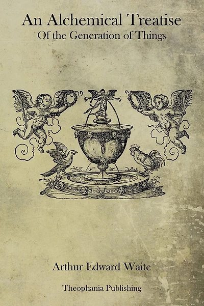 An Alchemical Treatise Of the Generation of Things