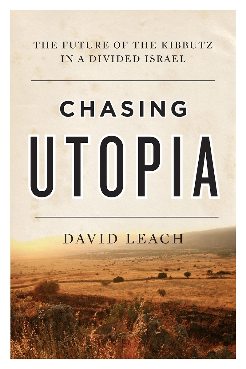 Chasing Utopia (Booktrack Edition): the Future of Kibbutz a Divided Israel