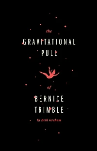 The Gravitational Pull of Bernice Trimble