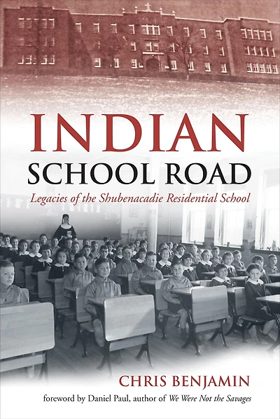 Indian School Road: Legacies of the Shubenacadie Residential