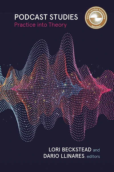 Podcast Studies: Practice into Theory