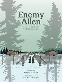 Enemy Alien: A Graphic History of Internment Canada during the First World War