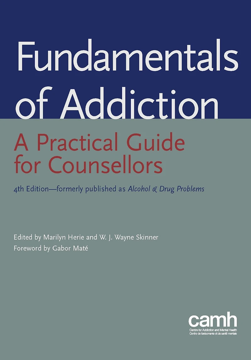 Fundamentals of Addiction: A Practical Guide for Counsellors