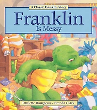 Franklin Is Messy