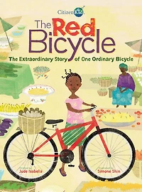 The Red Bicycle: Extraordinary Story of One Ordinary Bicycle