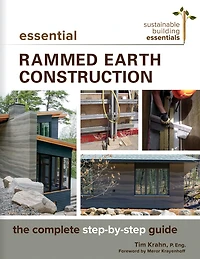 Essential Rammed Earth Construction: The Complete Step-by-Step Guide