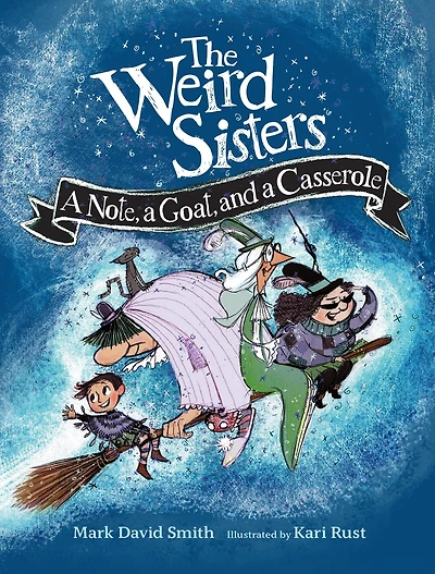The Weird Sisters: a Note, Goat, and Casserole