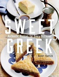Sweet Greek: Authentic Recipes for Every Occasion