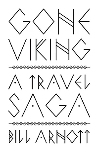 Gone Viking: A Travel Saga