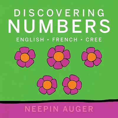 Discovering Numbers: English * French Cree