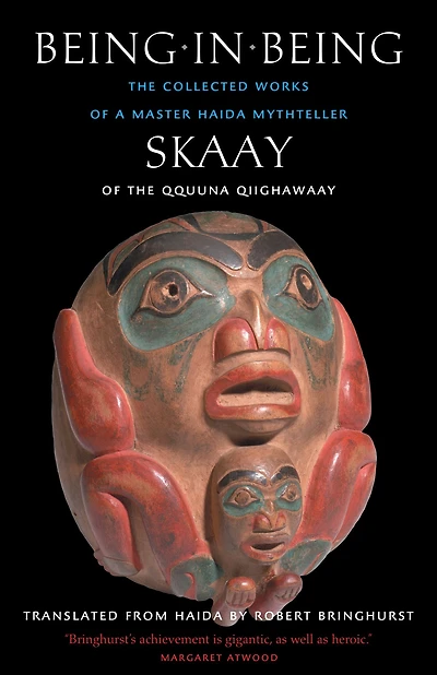 Being Being: The Collected Works of a Master Haida Mythteller