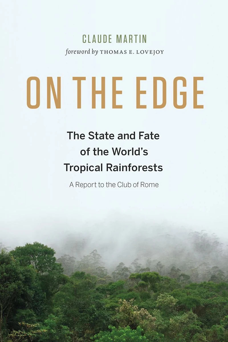 On the Edge: State and Fate of World's Tropical Rainforests