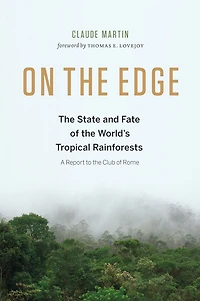 On the Edge: State and Fate of World's Tropical Rainforests
