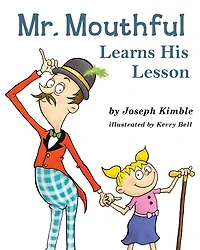 Mr. Mouthful Learns His Lesson