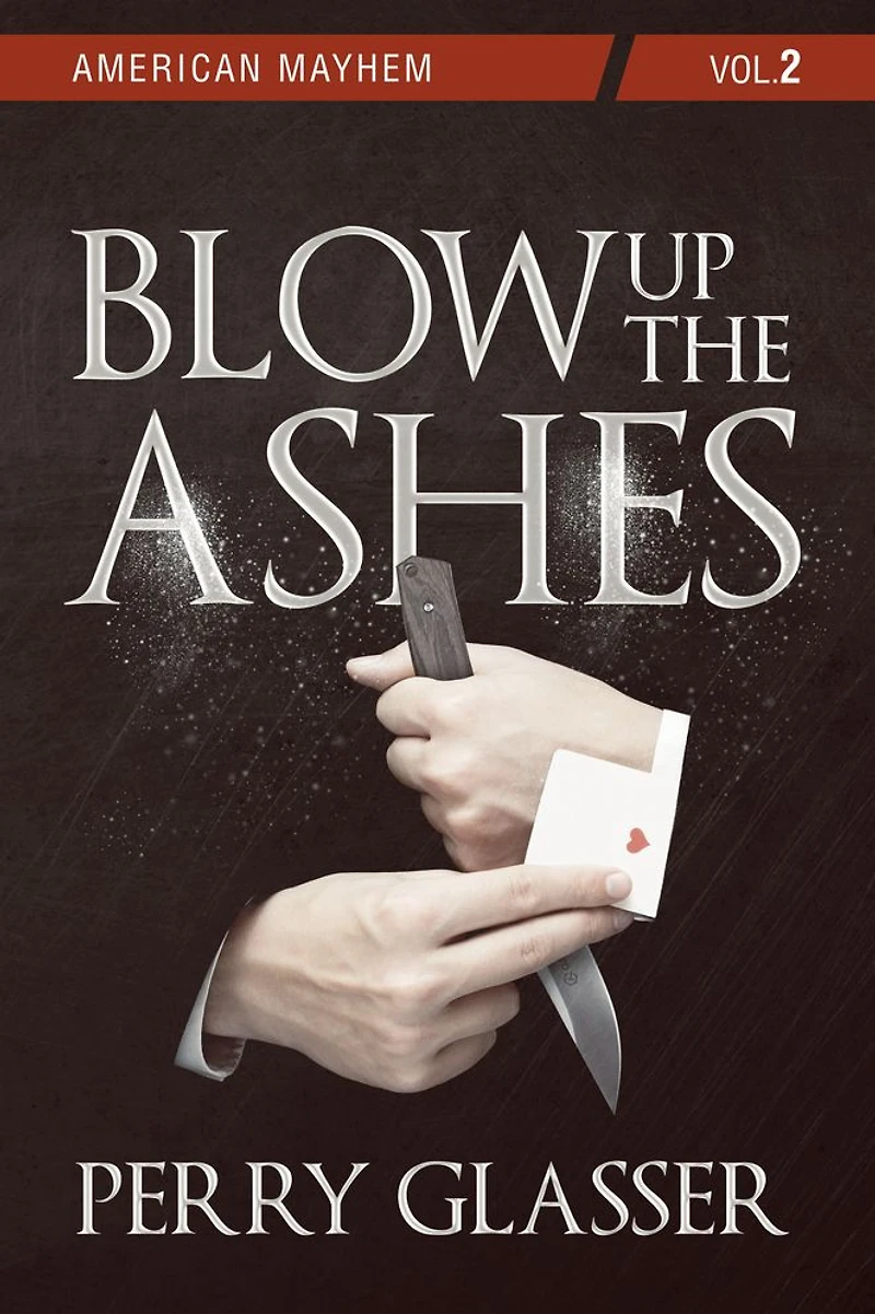 Blow Up the Ashes: American Mayhem Vol. 2