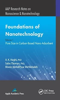 Foundations of Nanotechnology, Volume One: Pore Carbon-Based Nano-Adsorbents