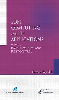Soft Computing and Its Applications, Volume Two: Fuzzy Reasoning Control