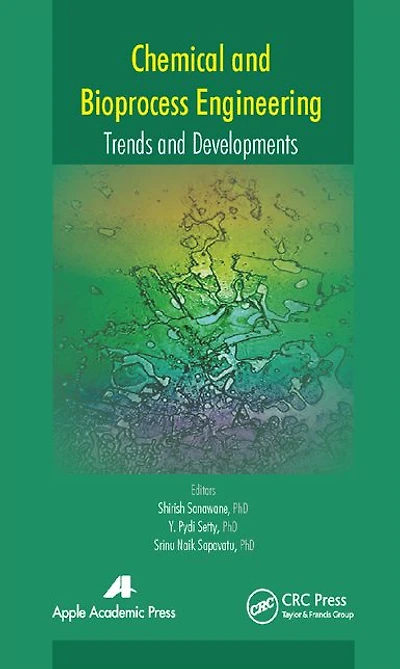 Chemical and Bioprocess Engineering: Trends Developments