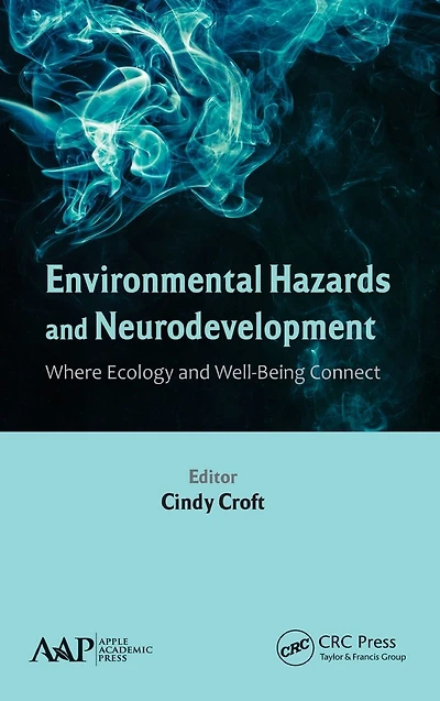 Environmental Hazards and Neurodevelopment: Where Ecology Well-Being Connect