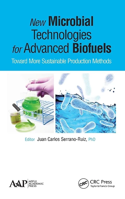New Microbial Technologies for Advanced Biofuels: Toward More Sustainable Production Methods