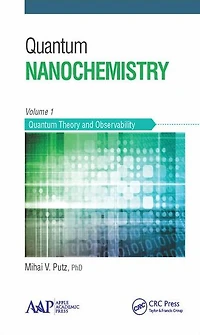 Quantum Nanochemistry, Volume One: Theory and Observability