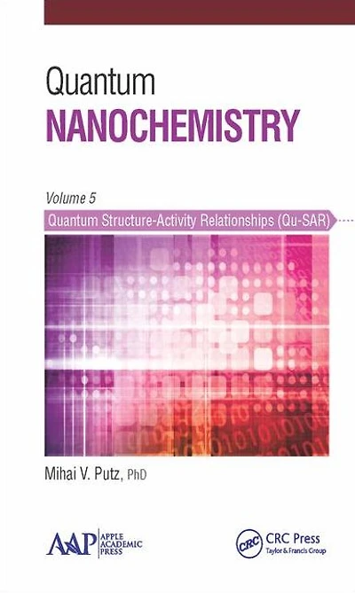 Quantum Nanochemistry, Volume Five: Structure-Activity Relationships (Qu-SAR)