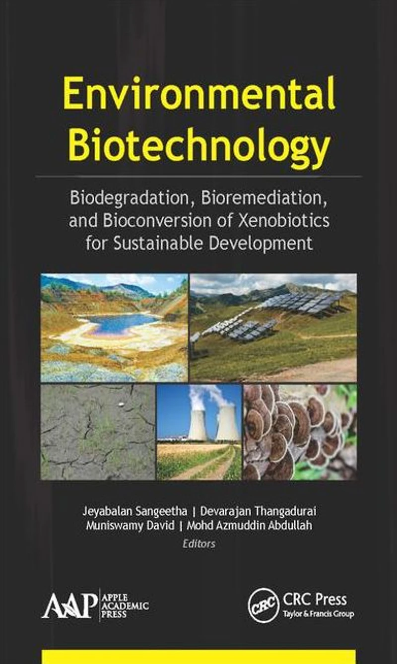 Environmental Biotechnology: Biodegradation, Bioremediation, and Bioconversion of Xenobiotics for Sustainable Development