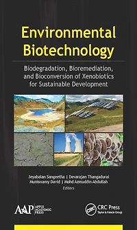Environmental Biotechnology: Biodegradation, Bioremediation, and Bioconversion of Xenobiotics for Sustainable Development