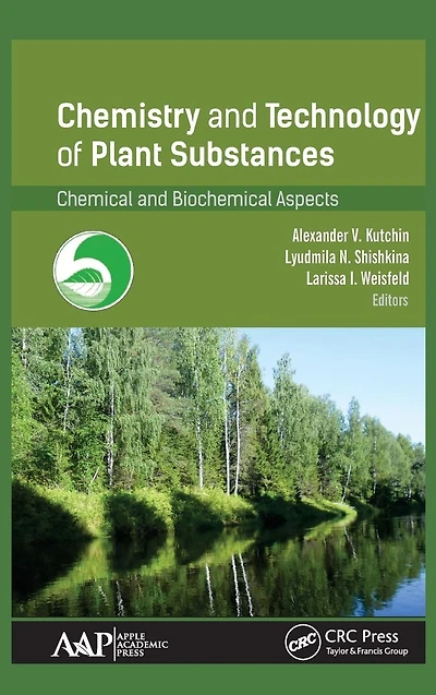 Chemistry and Technology of Plant Substances: Chemical and Biochemical Aspects