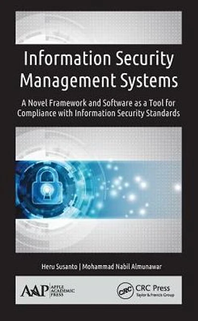 Information Security Management Systems: a Novel Framework and Software as Tool for Compliance with Standard