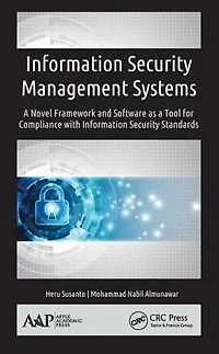 Information Security Management Systems: a Novel Framework and Software as Tool for Compliance with Standard