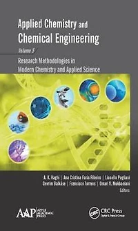 Applied Chemistry and Chemical Engineering, Volume 5: Research Methodologies Modern Science
