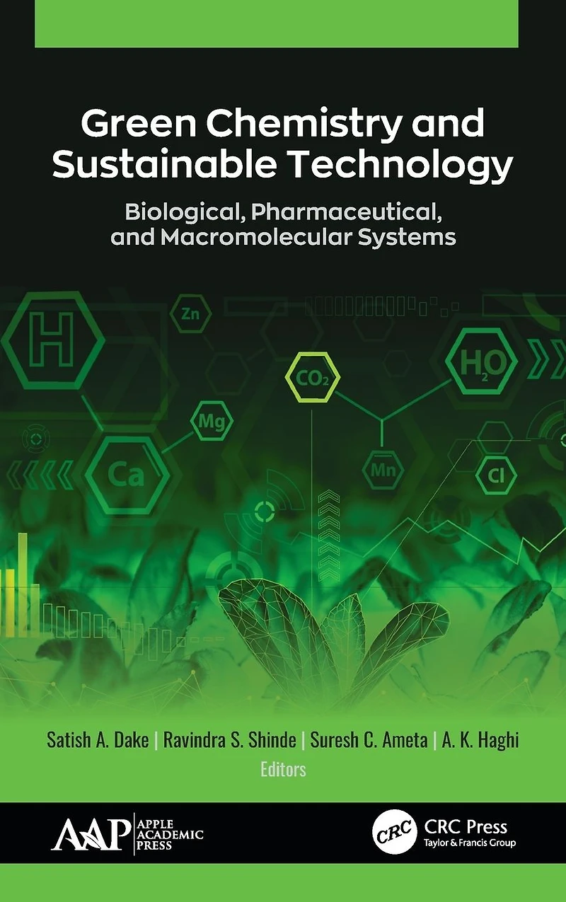 Green Chemistry and Sustainable Technology: Biological, Pharmaceutical, Macromolecular Systems
