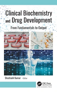 Clinical Biochemistry and Drug Development: From Fundamentals to Output