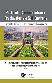 Pesticide Contamination Freshwater and Soil Environs: Impacts, Threats, Sustainable Remediation