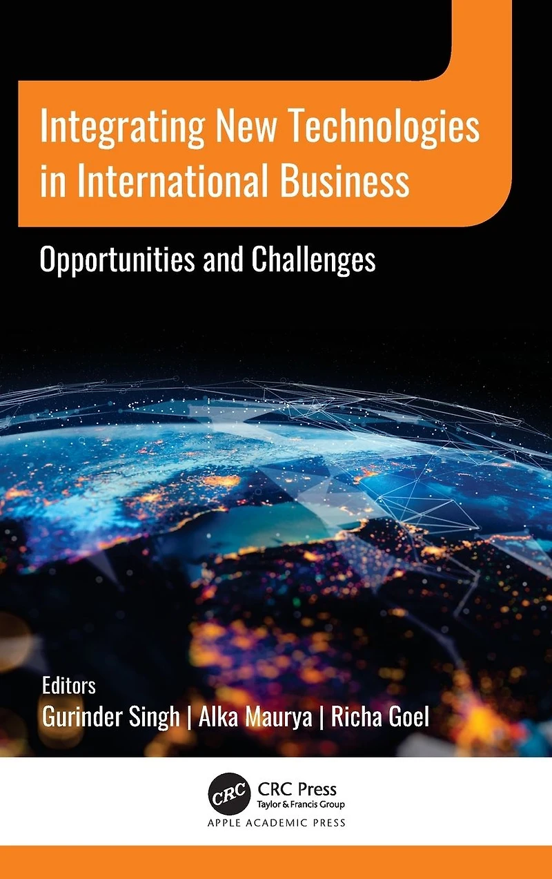Integrating New Technologies International Business: Opportunities and Challenges