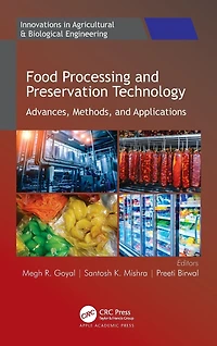 Food Processing and Preservation Technology: Advances, Methods, Applications