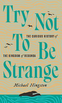 Try Not to Be Strange: the Curious History of Kingdom Redonda