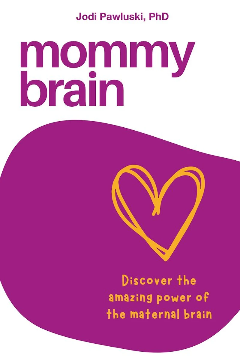 Mommy Brain: Discover the amazing power of maternal brain