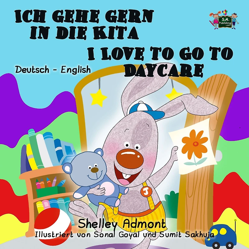 Ich gehe gern die Kita I Love to Go Daycare: German English Bilingual Edition