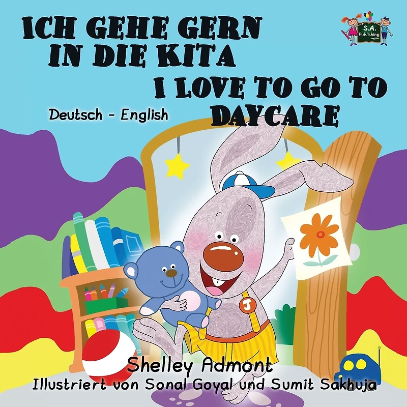 Ich gehe gern die Kita I Love to Go Daycare: German English Bilingual Edition