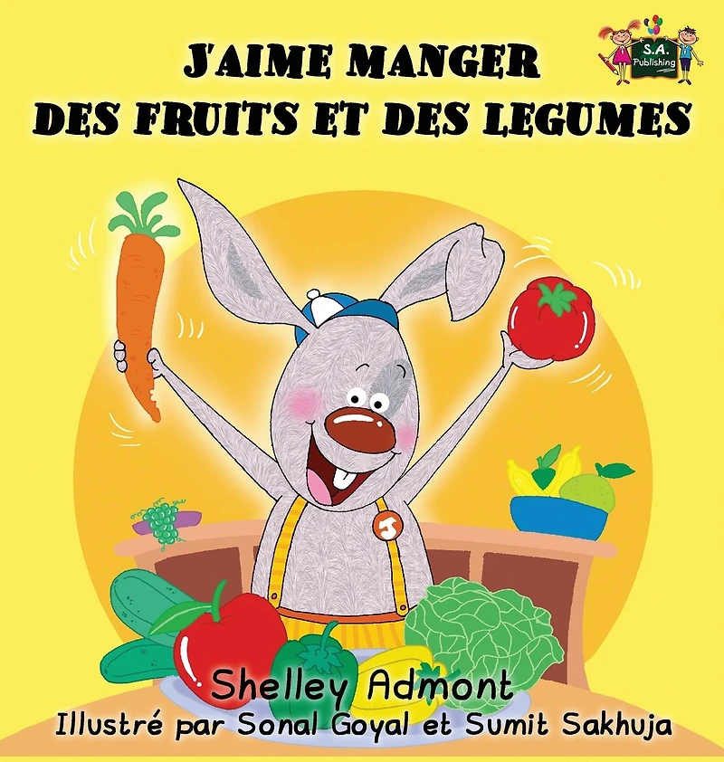 J'aime manger des Fruits et legumes: I Love to Eat and Vegetables (French Edition)