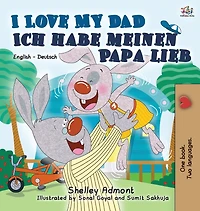 I Love My Dad Ich habe meinen Papa lieb: English German Bilingual Book