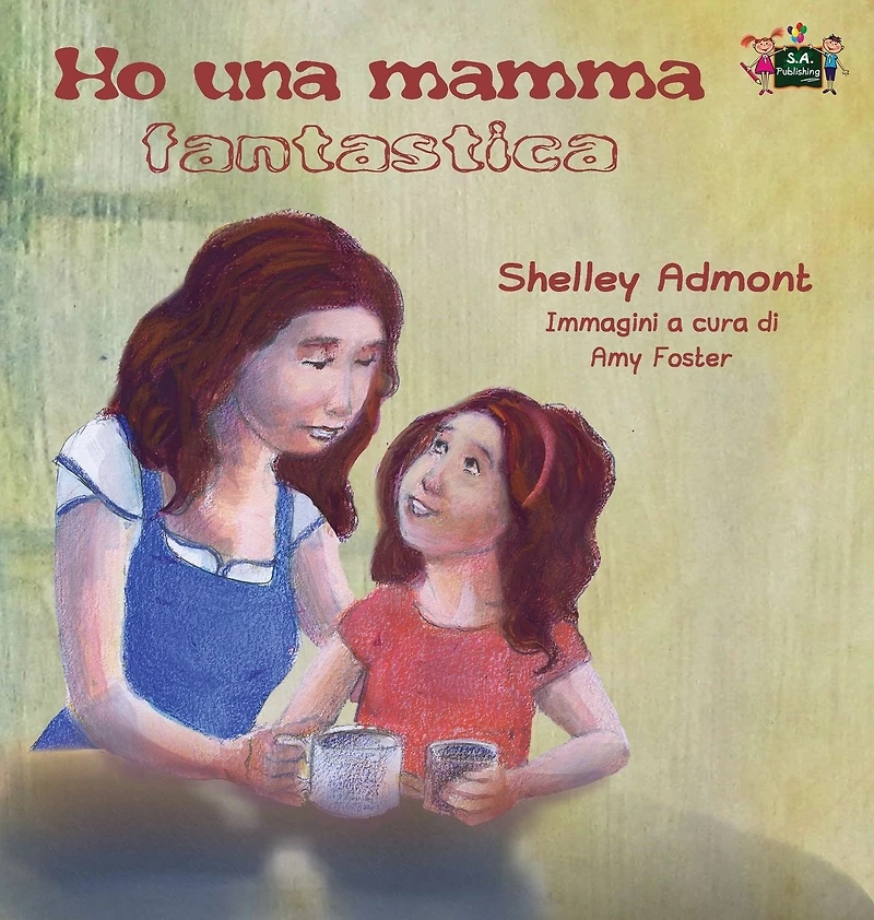 Ho una mamma fantastica (Italian Only): My Mom is Awesome Only)