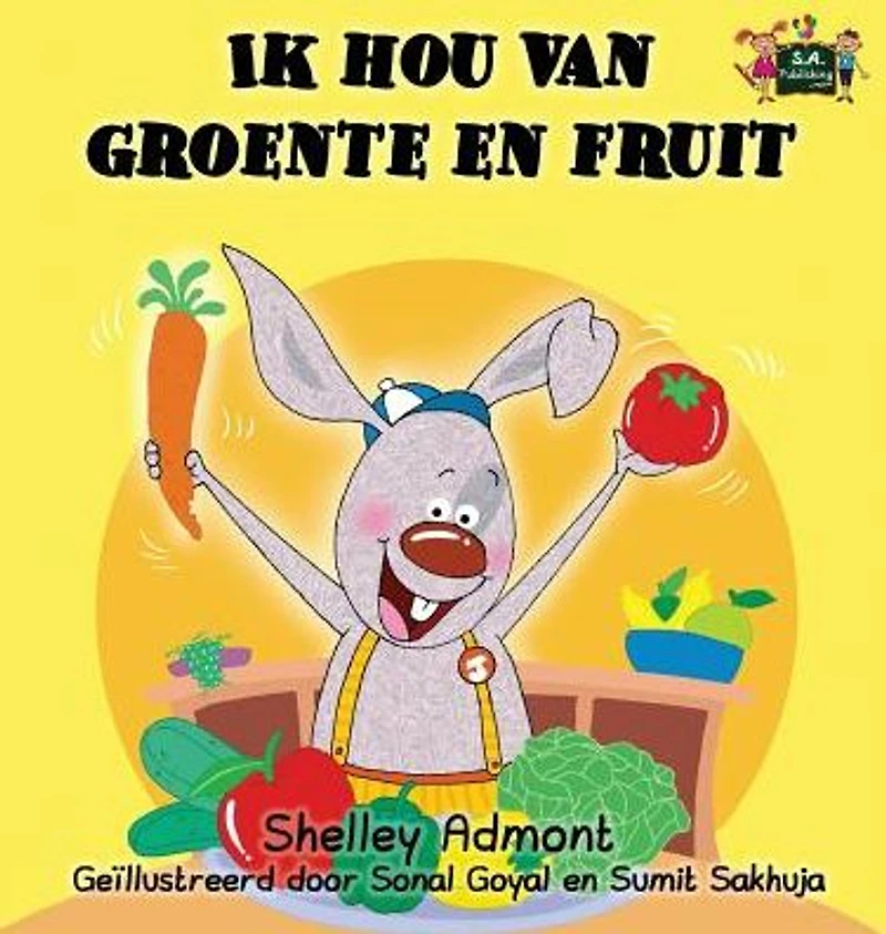 Ik hou van groente en fruit: I Love to Eat Fruits and Vegetables (Dutch Edition)