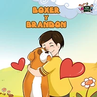 Boxer y Brandon: and Brandon (Spanish Edition)